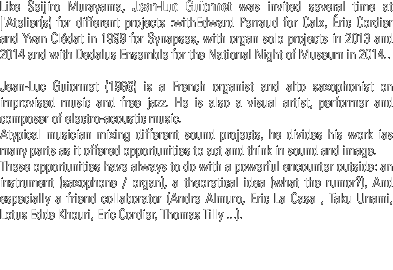 Like Seijiro Murayama, Jean-Luc Guionnet